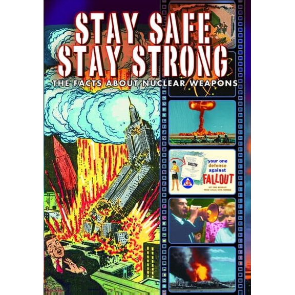 Stay Safe Stay Strong: Facts About Nuclear Weapons [DVD]