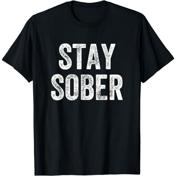 Stay Sober Sobriety Anniversary AA NA Recovery T-Shirt