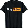thumbnail image 1 of Stay Sober T-Shirt, 1 of 4