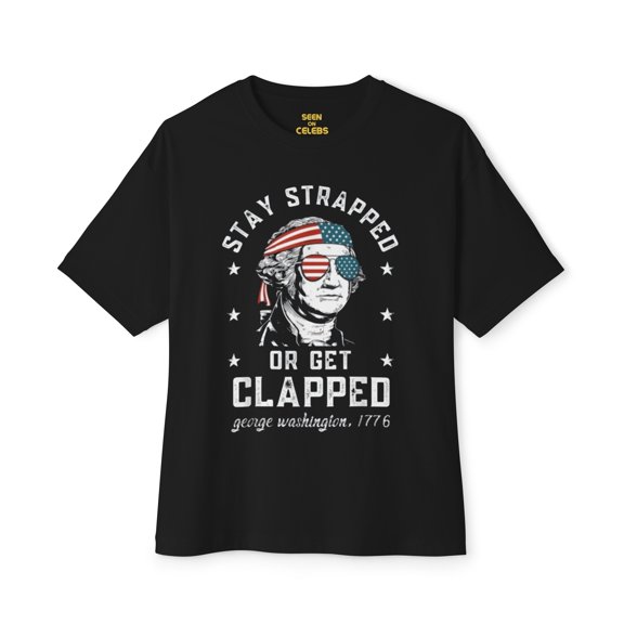 Stay Strapped or Get Clapped USA T-Shirt 4th of July Independence Day Funny