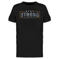 thumbnail image 1 of Stay Strong And Never Give Up T-Shirt Men -Image by Shutterstock, Male Large, 1 of 2