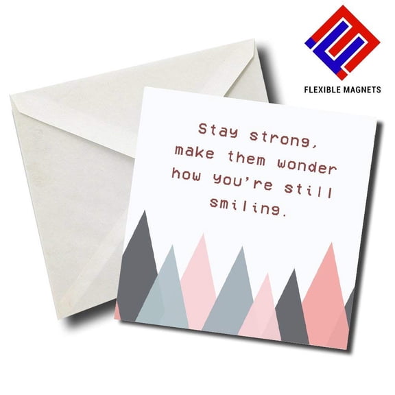 Stay Strong, Make Them Wonder How You're Still Smiling Inspirational Quote Magnet for refrigerator. Great Gift! By Flexible Magnets