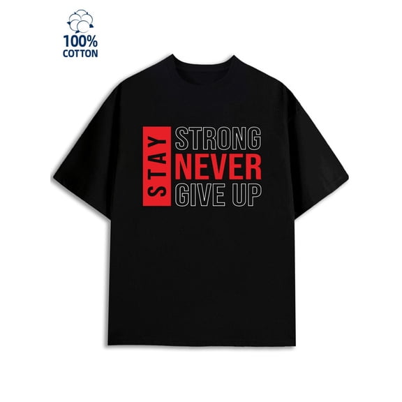 Stay Strong T-Shirt mens funny humor 180G 100% Cotton black work vintage Funny Unisex Shirt Crewneck tshirts Retro Unisex Shirt Cotton tshirts Trendy Unisex Shirt Crewneck tshirts