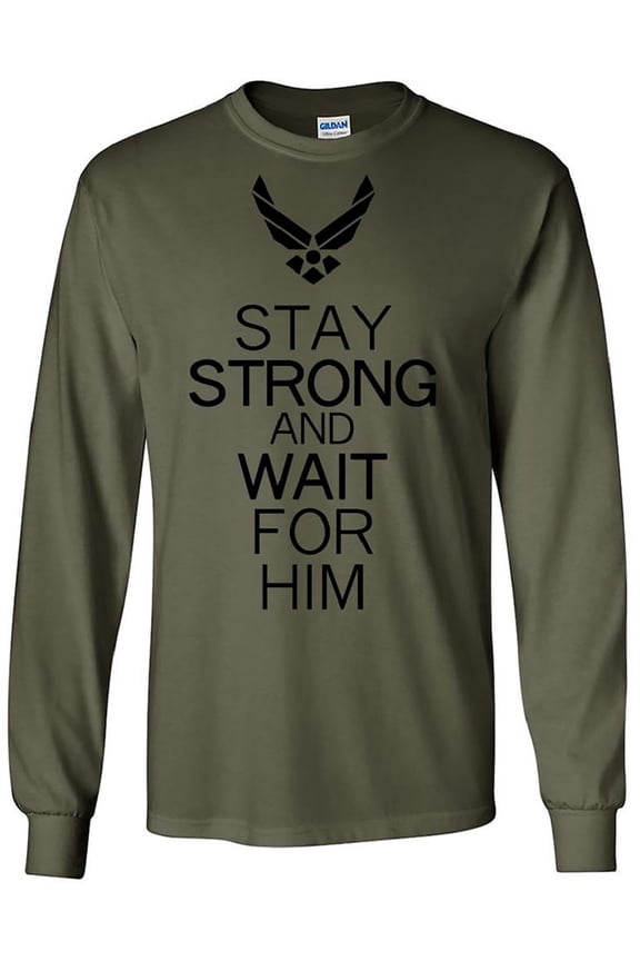 Stay Strong and Wait For Him - Air Force Logo Long Sleeve T-Shirt