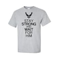 thumbnail image 1 of Stay Strong and Wait For Him- Air Force Short Sleeve T-Shirt, 1 of 4