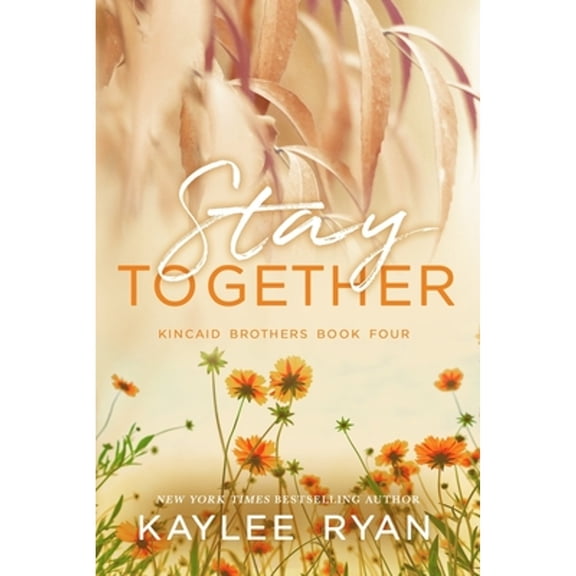 Stay Together - Special Edition (Paperback) by Kaylee Ryan