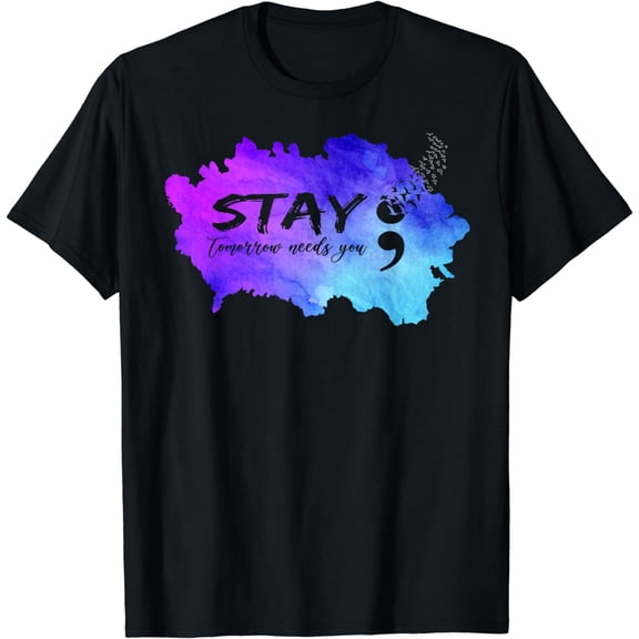 Stay Tomorrow Needs You T-Shirt