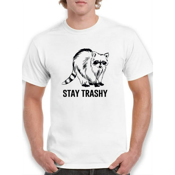 Stay Trashy Raccoon T-Shirt Men -Smartprints Designs, Male 5X-Large