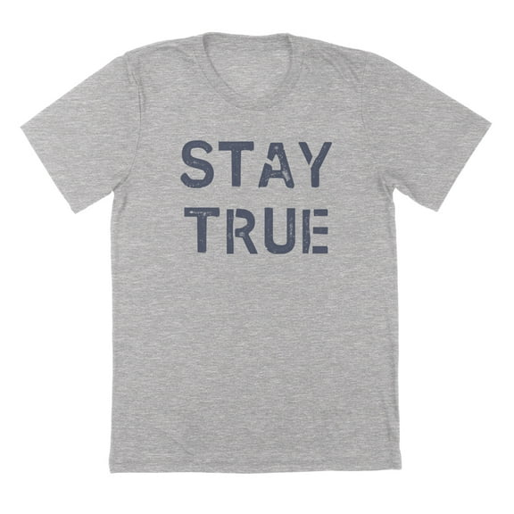 Stay True Stencil Humor Graphic Sport Grey Mens T-Shirt
