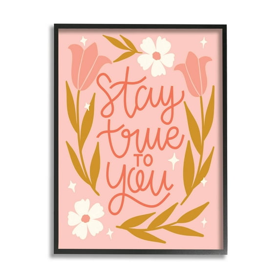 Stay True To You Pink Floral Blooms Inspirational Graphic Art Black Framed Art Print Wall Art