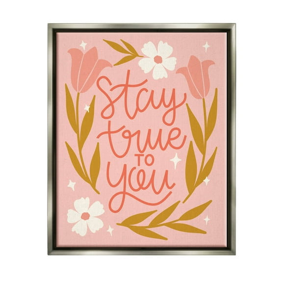 Stay True To You Pink Floral Blooms Inspirational Graphic Art Luster Gray Framed Art Print Wall Art
