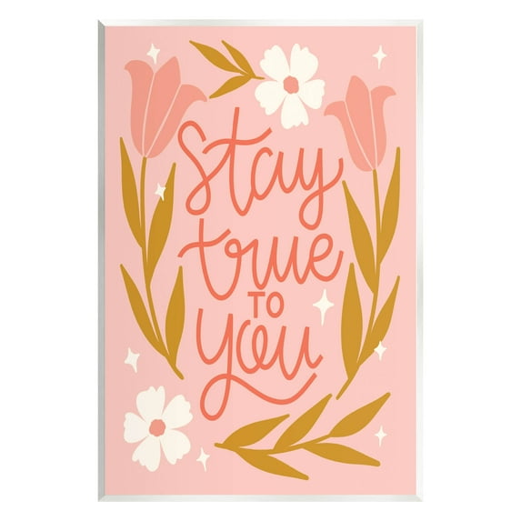 Stay True To You Pink Floral Blooms Inspirational Graphic Art Unframed Art Print Wall Art