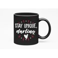 thumbnail image 1 of Stay Unique, Darling, Quotes About Being Different, Black 11oz Ceramic Mug, 1 of 5