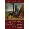 thumbnail image 1 of Stay, Watch, Pray: The Bible's Guidance in Prayer and the Prayers of the Bible--An Introduction, (Hardcover), 1 of 1
