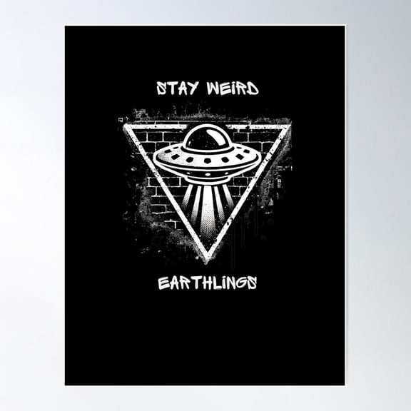 Stay Weird, Earthlings Poster Wall Art, Modern Wall Decor For Living Room Bedroom, 24x36 UNFRAMED
