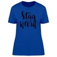 thumbnail image 1 of Stay Weird Fun Font Tee Women's -Image by Shutterstock, 1 of 1