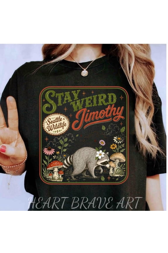 Stay Weird Jimothy Shirt, Seattle Raccoon Meme Tee, Viral Raccoon Meme Shirt, Jimothy From Seattle, Funny Trash Panda Tshirt, Animal Lover