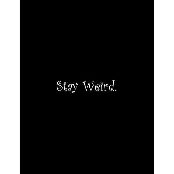 Stay Weird: Line Notebook Handwriting Practice Paper Workbook (Paperback)