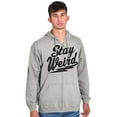 thumbnail image 1 of Stay Weird Motto Mantra Geek Normal Zip Up Hoodie Men's Women's Brisco Brands S, 1 of 6