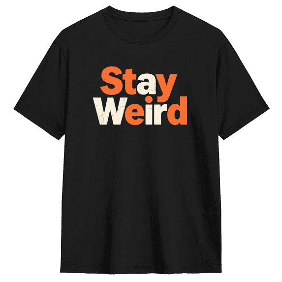 Stay Weird Vintage Graphic Tee for Men and Women, Fun Party Cotton Short Sleeves T-Shirt