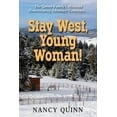 thumbnail image 1 of Stay West, Young Woman!: The Quinn Familys Montana Homesteading Adventure Continues  Tales of the Cimarron   Paperback  Nancy Quinn, 1 of 1