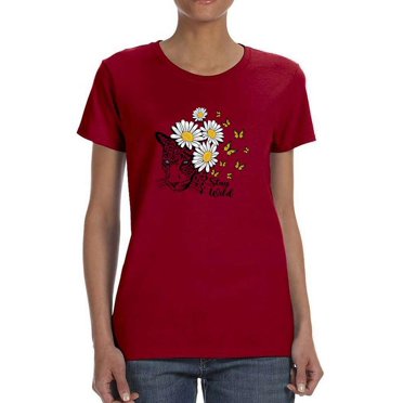 Stay Wild Daisies Positive Quote T-Shirt Women -Image by Shutterstock, Female x-Large
