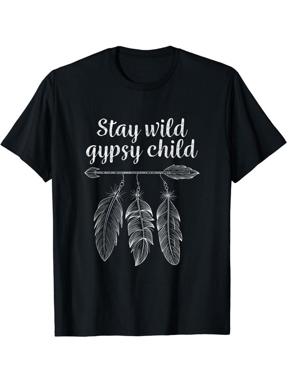Stay Wild Gypsy Child Bohemian T-Shirt Boho Tees Gifts T-Shirt