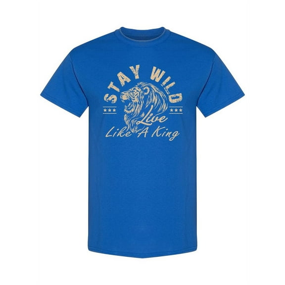 Stay Wild Live Like A King Lion T-Shirt Men -Image by Shutterstock, Male x-Large