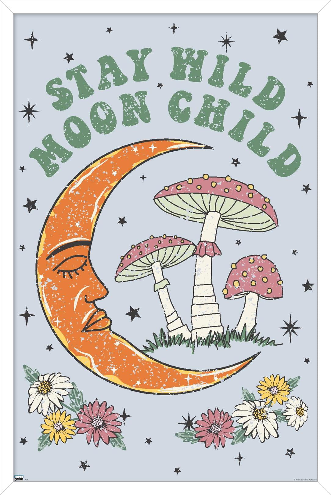 Stay Wild Moon Child Wall Poster, 14.725" x 22.375" Framed