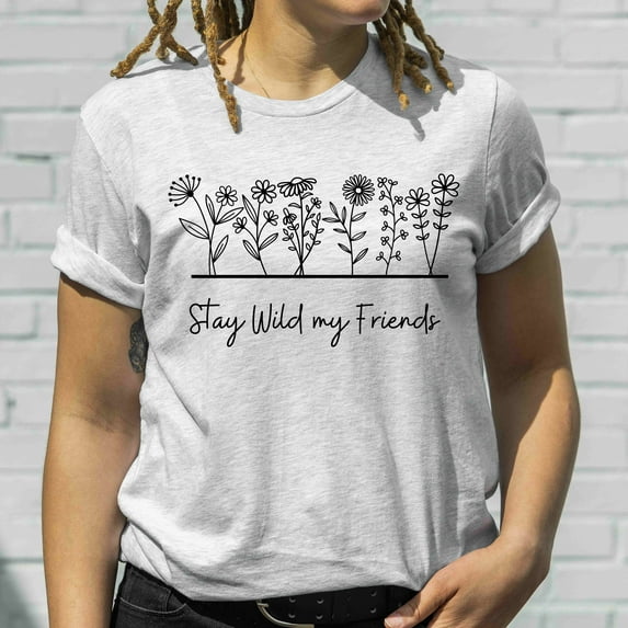 Stay Wild My Friends Shirt | Wildflower T-Shirt | Stay Wild Shirt | Plant Lover Shirt | Boho Shirts | Nature Lover Shirt | Flower Tee (Colors:Light Blue; Sizes:XL;)