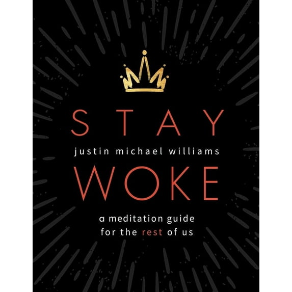 Stay Woke : A Meditation Guide for the Rest of Us (Paperback)
