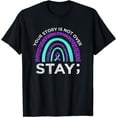 thumbnail image 1 of Stay Your Story Is Not Over Suicide Prevention Awareness T-Shirt, 1 of 4