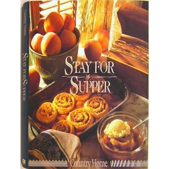 Pre-Owned Stay for Supper (Country Home), 9780696019944, 0696019949, Hardcover, First Edition edition