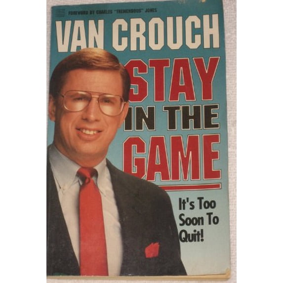 Pre-Owned Stay in the Game - It's Too Soon to Quit (Paperback) 0892745835 9780892745838