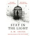thumbnail image 1 of Stay in the Light: The Chilling Sequel to Hit Horror Novel the Watchers, (Paperback), 1 of 1