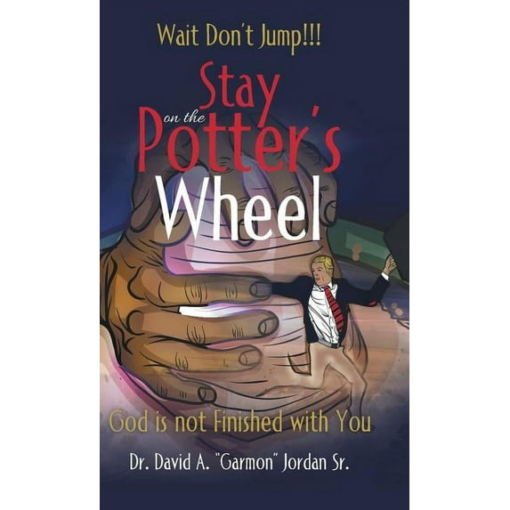 Stay on the Potter's Wheel (Hardcover)