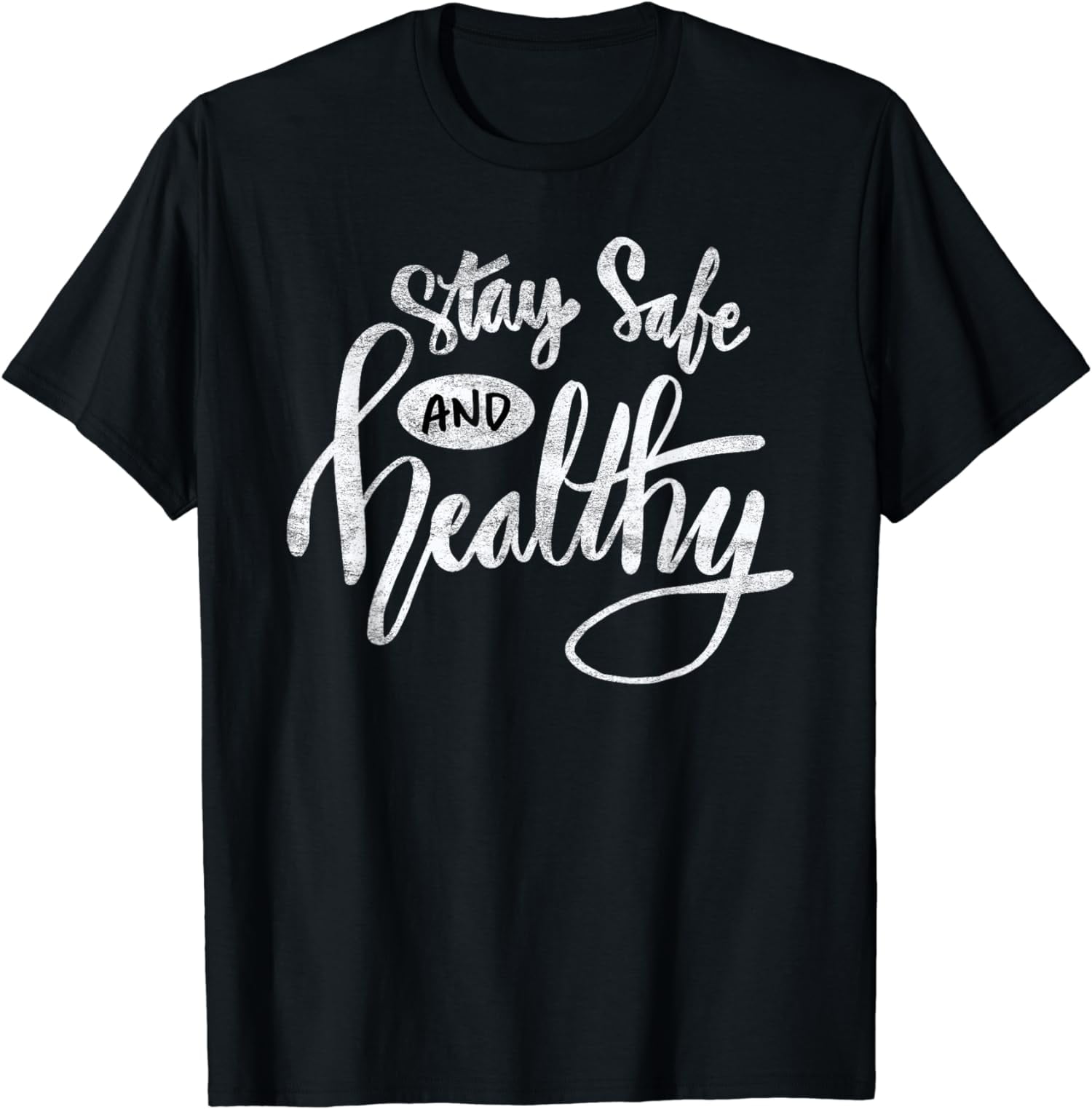 Stay safe and healthy lifestyle quote T-Shirt - Walmart.com