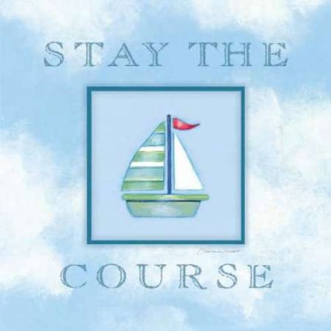 Stay the Course Canvas Art - Stephanie Marrott (24 x 24)