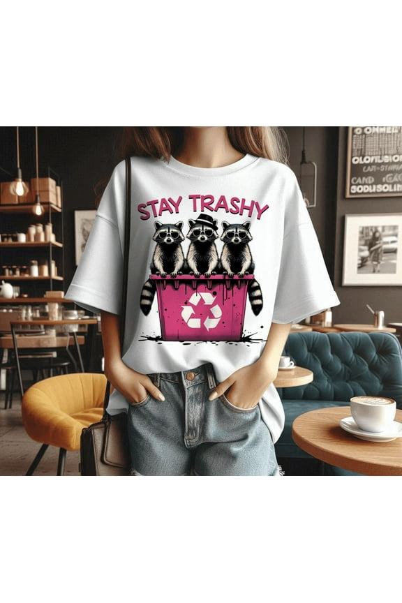 Stay trashy Shirt, Raccoon Shirt, Funny Shirt, Funny Retro Meme T-Shirt, Raccoon Shirt, Funny Raccoons Tee, Funny Tee, Sarcastic Shirt, Humorous Saying Quotes Tee