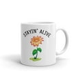 thumbnail image 1 of Stayin' Alive Life Inspiration Coffee Tea Ceramic Cup Office Work Mug 11 Oz, 1 of 1