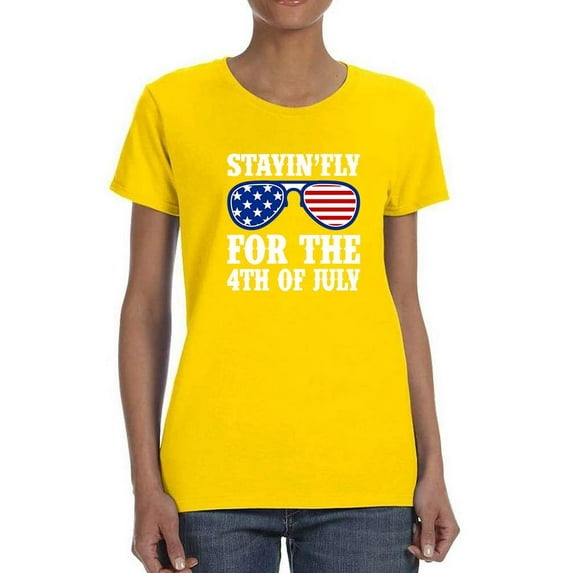 Stayin' Fly 4Th July Glasses T-Shirt Women -Image by Shutterstock, Female Small