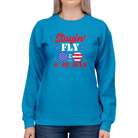 Stayin' Fly On 4Th July Sweatshirt Women -Image by Shutterstock, Female Small