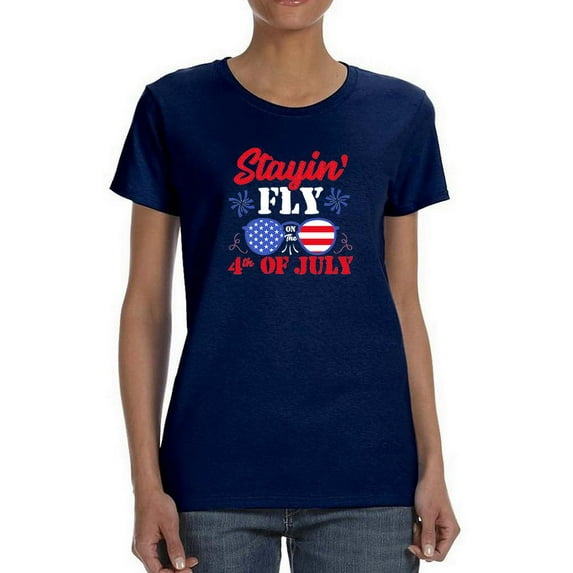 Stayin' Fly On 4Th July T-Shirt Women -Image by Shutterstock, Female 3X-Large