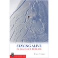 thumbnail image 1 of Pre-Owned Staying Alive in Avalanche Terrain (Paperback) 1594850844 9781594850844, 1 of 1
