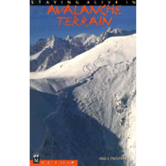 Pre-Owned Staying Alive in Avalanche Terrain (Paperback) 0898868343 9780898868340