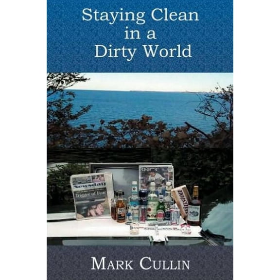 Staying Clean In A Dirty World, (Paperback)