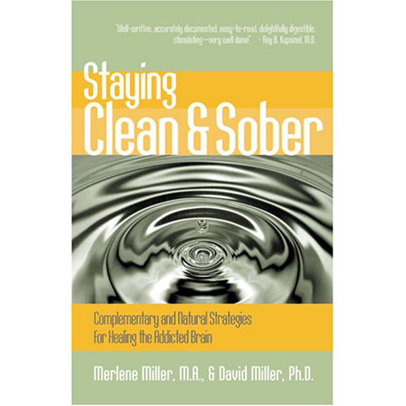 Pre-Owned Staying Clean & Sober: Complementary and Natural Strategies for Healing the Addicted Brain (Paperback) 158054391X 9781580543910