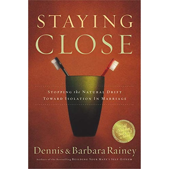 Pre-Owned Staying Close: Stopping the Natural Drift Towards Isolation in Marriage by Dennis Rainey (1989-05-03) Paperback