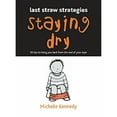 thumbnail image 1 of Staying Dry : 99 Tips to Bring You Back from the End of Your Rope (Paperback), 1 of 1