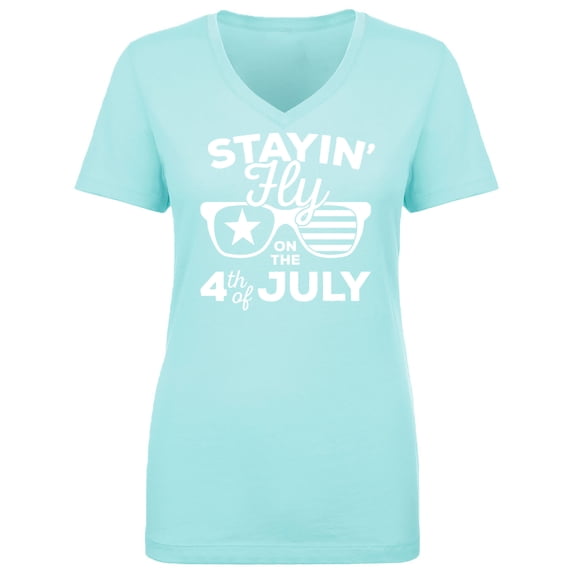 Staying Fly On The 4th Of July Womens V-Neck Tee